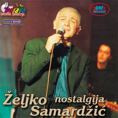 ŽELJKO SAMARDŽIĆ - Nostalgija