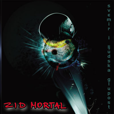 ZID MORTAL - Svemir i ljudska glupost