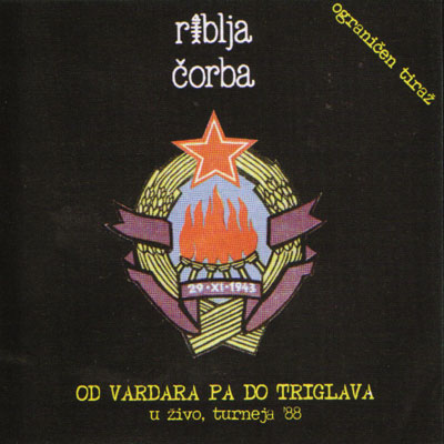 RIBLJA ČORBA - Od Vardara pa do Triglava, LIVE '88 (2)