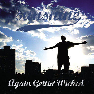 SUNSHINE - Again gettin' wicked
