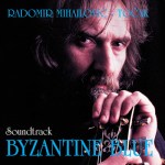 RADOMIR MIHAILOVIĆ TOČAK - Byzantine Blue (OST)